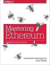 Mastering Ethereum: Building Smart Contracts and Dapps