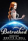 Betrothed Episode Four