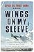 Wings on My Sleeve (Phoenix Press)
