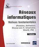 Image de Réseaux informatiques - Notions fondamentales (7e édition) - (Protocoles, Architectures, Réseaux sans fil, Virtualisation, Sécurité, IPv6...)