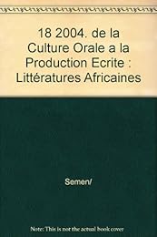 De la culture orale à la production écrite, littératures africaines