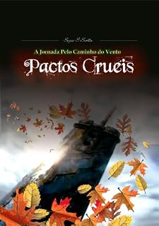 Livro Pactos Cruéis (A Jornada pelo Caminho do Vento Livro 1)