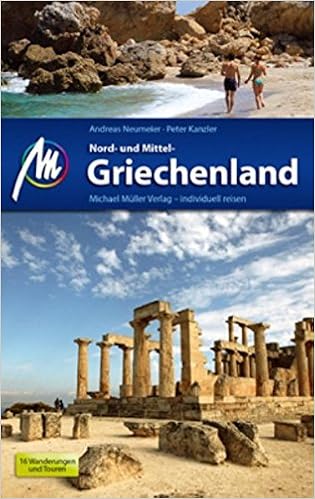 Nord Und Mittelgriechenland Reisefuhrer Mit Vielen Praktischen Tipps Amazon De Kanzler Peter Neumeier Andreas Bucher