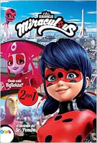 Miraculous Ladybug Onde Est 225 Reflekta A Invas 227 O Do Sr Pombo Ciranda Cultural
