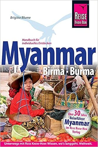 Reise Know How Myanmar Birma Burma Reisefuhrer Fur Individuelles Entdecken Amazon De Blume Brigitte Bucher