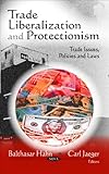 Trade Liberalization and Protectionism, , 1608768376