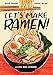 Let's Make Ramen!: A Comic Book Cookbook by 