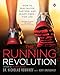 The Running Revolution: How to Run Faster, Farther, and Injury-Free--for Life by Nicholas Romanov, Kurt Brungardt