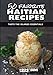 50 Favorite Haitian Recipes: Taste the Islands Essentials (Volume 2) by Cynthia Verna, Calibe Thompson
