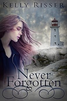 Never Forgotten (Never Forgotten Series Book 1) by [Risser, Kelly]