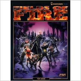Shadowrun: Fields of Fire (FAS7114), by Tom Dowd Shadowrun: Fields of Fire (FAS7114), by Tom Dowd