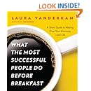 What the Most Successful People Do Before Breakfast: A Short Guide to Making Over Your Mornings--and Life (A Penguin Special from Por tfolio)