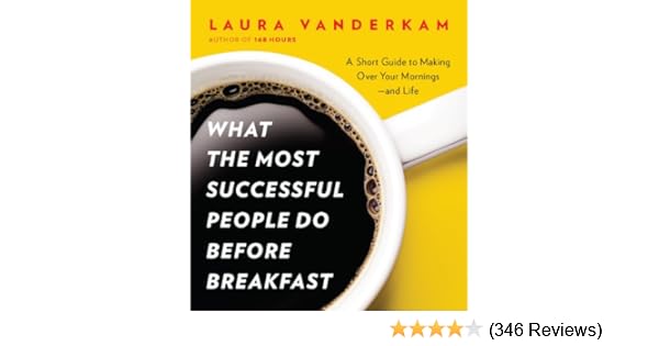 Amazon Com What The Most Successful People Do Before Breakfast A