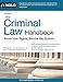 Criminal Law Handbook, The: Know Your Rights, Survive the System