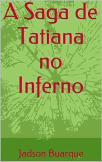 Livro A Saga de Tatiana no Inferno