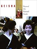 Geisha: Beyond the Painted Smile by 