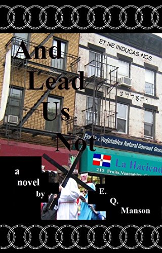And Lead Us Not by E.Q. Manson
