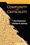 Complexity and Criticality (Advanced Physics Texts) cover