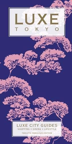 LUXE Tokyo: New edition including free mobile app