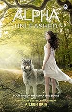 Alpha Unleashed (Alpha Girl Book 5)