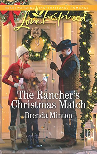 The Rancher's Christmas Match: A Fresh-Start Family Romance (Mercy Ranch) by Brenda Minton