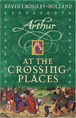 Amazon Com At The Crossing Places Arthur Holland Kevin Crossley Books