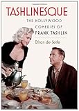 Tashlinesque: The Hollywood Comedies of Frank Tashlin (Wesleyan Film) by Ethan de Seife