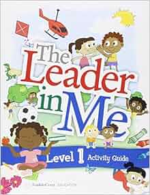 The Leader In Me Activity Guide Level 1: FranklinCovey: 9781933976884 ...