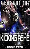 Kicking Ashe (Project Enterprise Book 5)