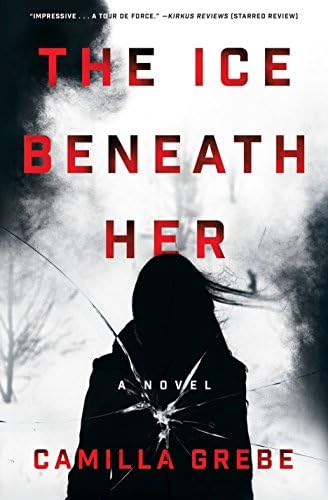 The Ice Beneath Her: A Novel (Hanne Lagerlind-Schon) Hardcover – December 27, 2016