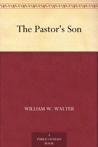 The Pastor's Son by William W. Walter