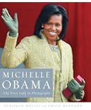 Michelle Obama: The First Lady in Photographs