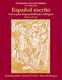 Cuaderno de Actividades (Workbook) for Español escrito: Curso para hispanohablantes bilingües