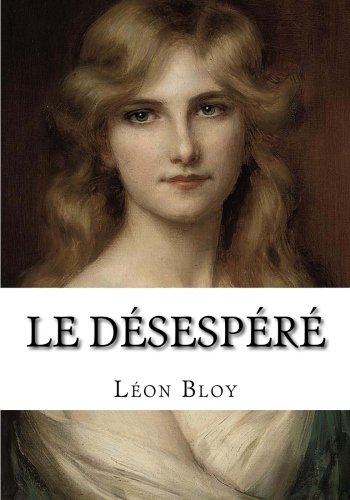Le Desespere French Edition Bloy Leon Amazon Com Books
