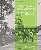 Landscapes of Exclusion: State Parks and Jim Crow in the American South by