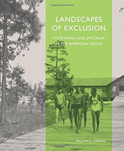 Landscapes of Exclusion: State Parks and Jim Crow in the American South by 