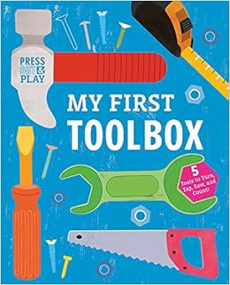 My First Toolbox: Press Out & Play (Press-out and Play) My First Toolbox: Press Out & Play (Press-out and Play)