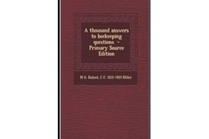 A Thousand Answers to Beekeeping Questions: As answered by him the columns of the American Bee Journal