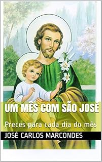 Livro UM MÊS COM SÃO JOSÉ: Preces para cada dia do mês