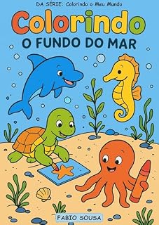 Livro COLORINDO O FUNDO DO MAR (COLORINDO O MEU MUNDO)