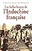 Les belles heures de l'Indochine française (French Edition) by 