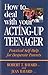 How to Deal with Your Acting-Up Teenager