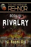 Rivalry (The Two Moons of Rehnor, Book 12)