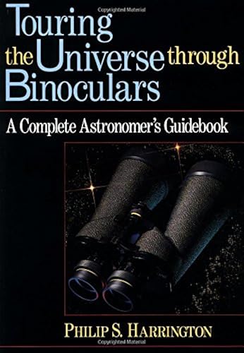 Download Touring the Universe through Binoculars: A Complete Astronomer′s Guidebook PDF