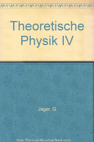 Theoretische Physik IV