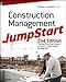 Construction Management JumpStart: The Best First Step Toward a Career in Construction Management