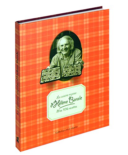 La cuisine niçoise d'Hélène Barale : Mes 106 recettes by (Hardcover)