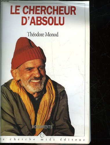 Le chercheur d'absolu ; suivi de Textes de combat