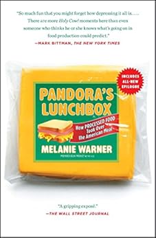 Pandora's Lunchbox: How Processed Food Took Over the American Meal by [Warner, Melanie]