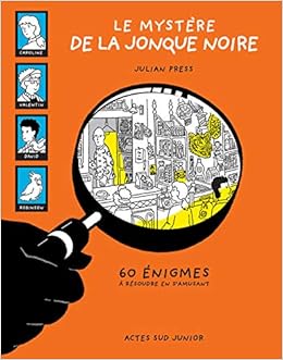 Amazon Fr Le Mystere De La Jonque Noire 1ere Ed Fermeture Et Bascule Vers 9782330102890 60 Enigmes A Resoudre En S Amusant Press Julian Gehlert Sylvia Livres